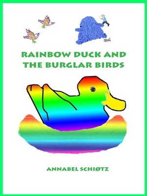 cover image of Rainbow Duck and the Burglar Birds
